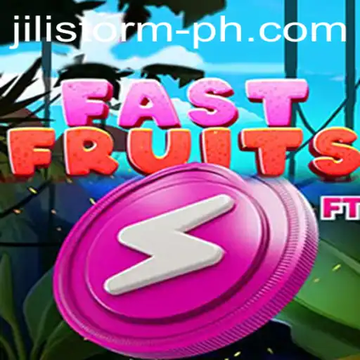 Experience the Excitement of FastFruits and the JILI Storm Phenomenon