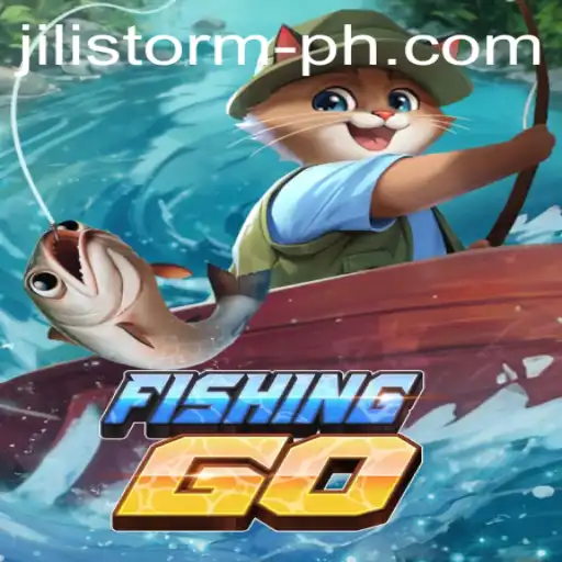FishingGO: Dive into the Exciting World of JILI Storm