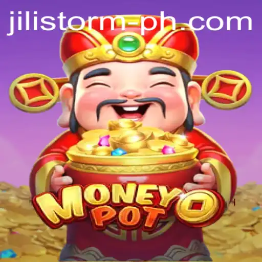 Unveiling the Excitement of MoneyPot: The JILI Storm Adventure