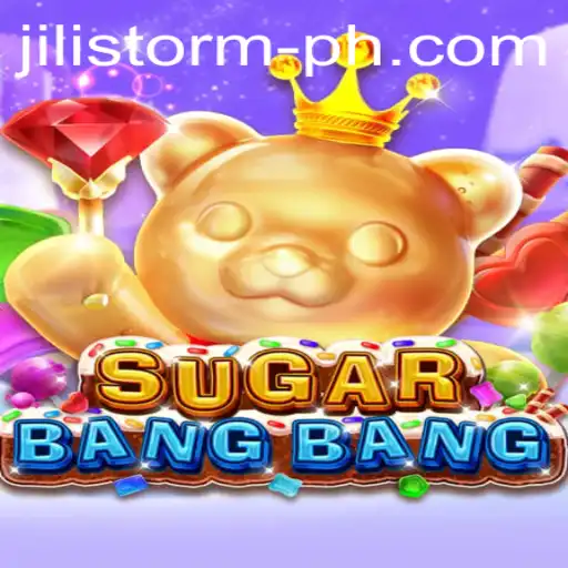 Discovering the Sweet Thrills of SUGARBANGBANG: A Look into the JILI Storm Experience