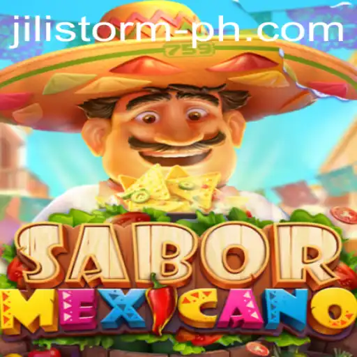 Discover the Thrilling Universe of SaborMexicano and JILI Storm