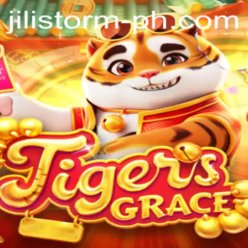 Exploring the Dynamic World of TigersGrace: A Deep Dive into JILI Storm